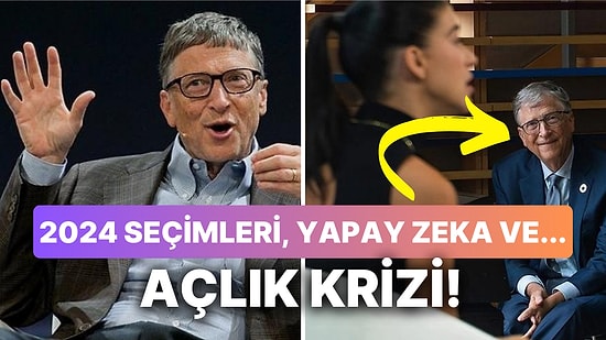 Bizi Başka Neler Bekliyor? Bill Gates 2024 Yılı İçin Planladığı Şeyleri Kendi Resmi Bloğunda Paylaştı