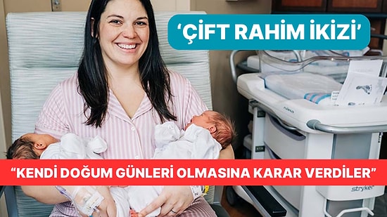 ABD'de Çift Rahmi Olan Kadın Doğurdu: Çocukları Farklı Günlerde Dünyaya Geldi