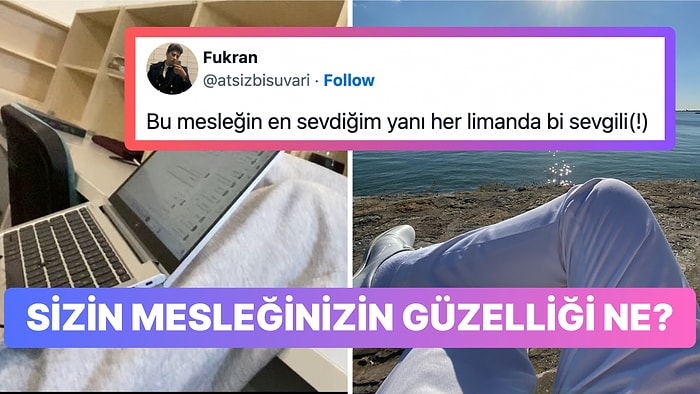 Mesleklerinin En Güzel Yanlarını Anlatarak Ufak Bi' Kıskançlık Yaratan Kullanıcılar