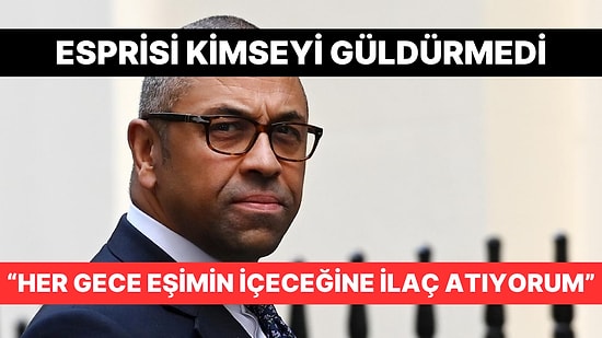 İngiltere İçişleri Bakanı James Cleverly'nin Eşiyle İlgili Esprisi Ülkeyi Ayağa Kaldırdı