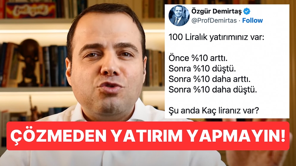 Özgür Demirtaş Binlerce Kişinin Yanlış Yanıtladığı Yatırım Sorusunun Cevabını Açıkladı