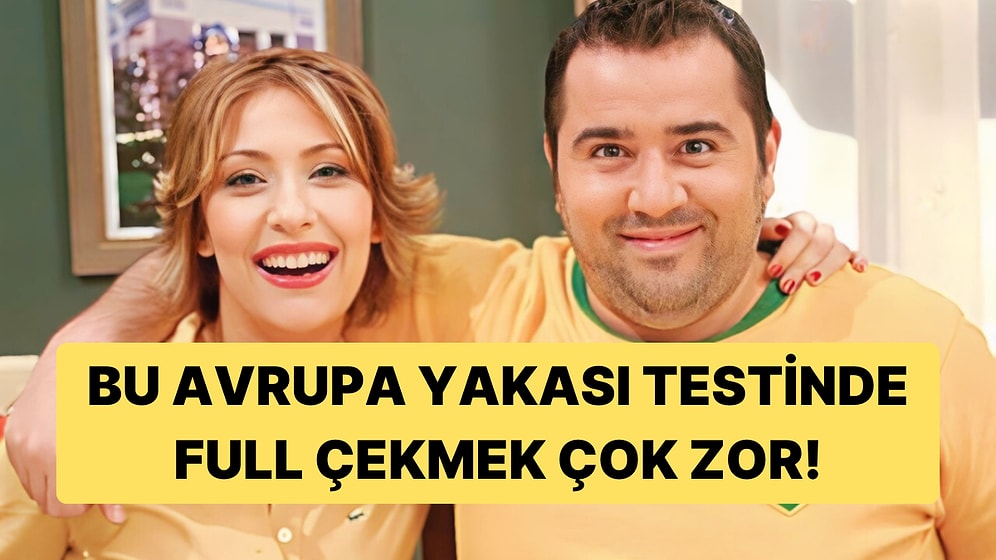İddia Ediyoruz Bu Avrupa Yakası Testinde Gülse Birsel Bile Full Çekemeyecek!
