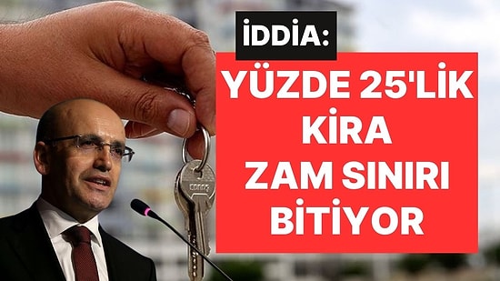 Bakan Mehmet Şimşek'ten Yüzde 25'lik Kira Sınırına İlişkin Yeni Mesaj