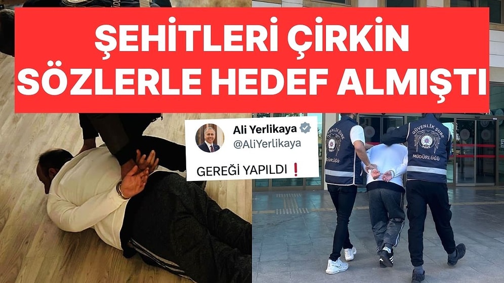 İçişleri Bakanı, "Gereği Yapıldı" Notuyla Paylaştı! Şehitleri Çirkin Sözlerle Hedef Alan Şahıs Yakalandı