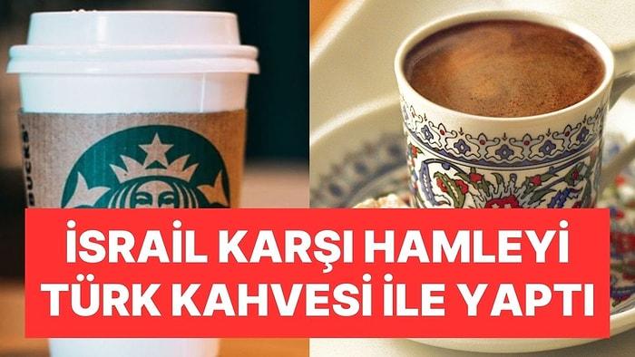 İsrail'den Türkiye'ye Starbucks Misillemesi: Türk Kahvesinin Adını Değiştirdiler!