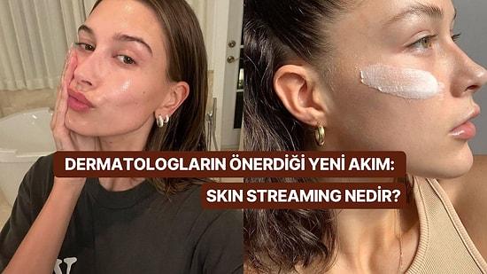 Cilt Bakım Rutininde Yeni Akım: Skin Streaming Nedir? Nasıl Uygulanır?