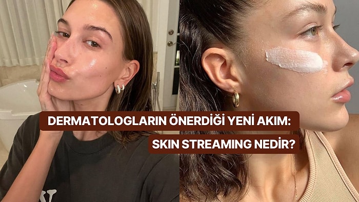 Cilt Bakım Rutininde Yeni Akım: Skin Streaming Nedir? Nasıl Uygulanır?