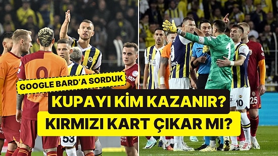 Google Bard Süper Kupa'yı Kimin Kazanacağını Tahmin Etti: Fenerbahçe mi, Galatasaray mı?