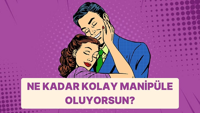 Bu Testi Manipüle Olmadan Bitirebilecek misin?