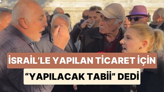 İsrail'de Neden Atatürk Heykeli Olduğunu Sorgulayan Vatandaş İsrail'le Yapılan Ticarete "Yapılacak Elbet" Dedi