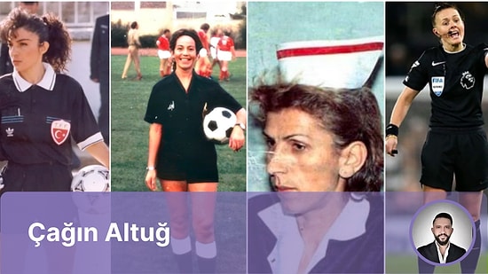 Kadın Hakemlerle Tarihe Tanıklık Etmek!