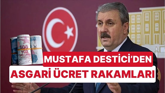 Asgari Ücretle İlgili Duyumlar Gelmeye Başladı! İşte BBP Genel Başkanı Mustafa Destici'nin Asgari Ücret Duyumu