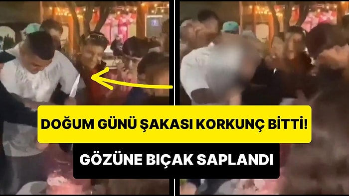 Doğum Günü Olan Kadına Şaka Yapmak İsterken Gözüne Bıçak Saplanan Adam