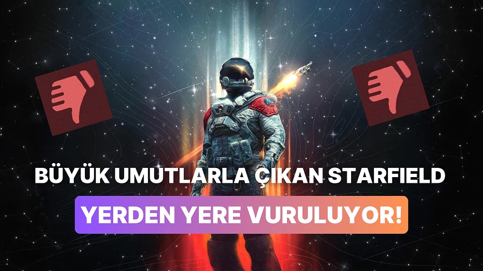 Oyuncular İsyanda! Starfield'ın İnceleme Puanları Adeta Yerden Yere Vuruluyor