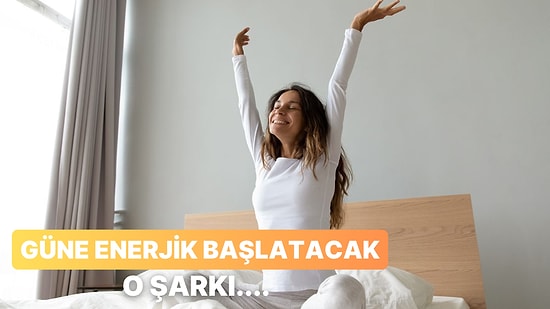 Gününü Daha Pozitif Yapacak Şarkıyı Söylüyoruz!