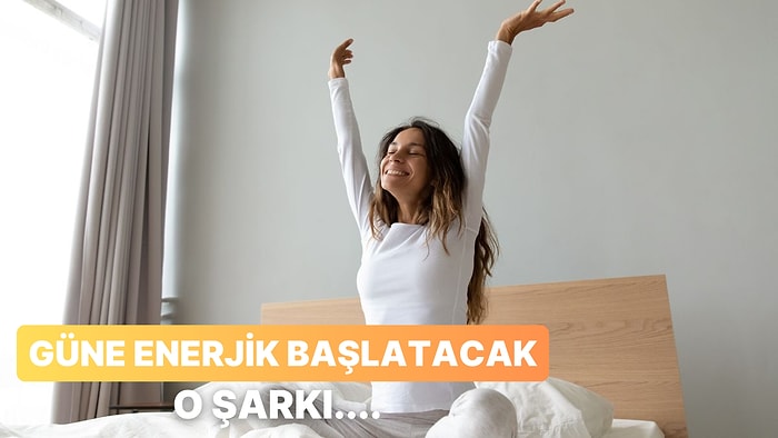 Gününü Daha Pozitif Yapacak Şarkıyı Söylüyoruz!