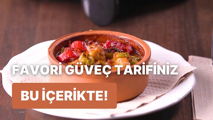 Ağzınızın Suyunu Akıtacak Tarif: Tavuk Güveç Nasıl Yapılır?