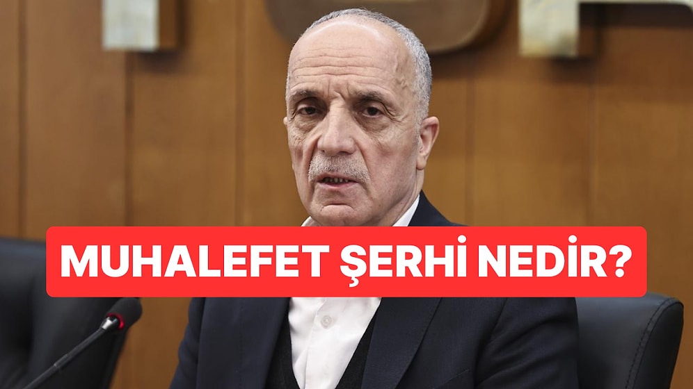 TÜRK-İŞ Başkanı Ergün Atalay'ın İfade Ettiği Muhalefet Şerhi Nedir? Muhalefet Şerhi Ne Demek?