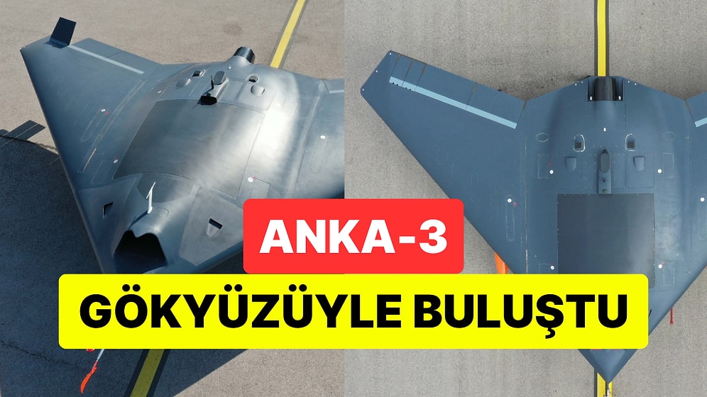 TUSAŞ Tarafından Geliştirilen İnsansız Savaş Uçağı Anka-3 İlk Uçuşunu Başarıyla Gerçekleştirdi