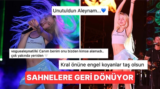 Aleyna Tilki Yakında Sahnelere Döneceğinin Sinyalini Verince "Unutuldun Aleyna" Yorumuyla Karşılaştı!