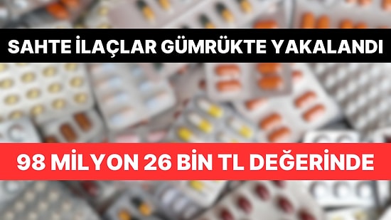 Çocuk Ölümlerine Yol Açan Sahte İlaçlar Gümrükte Yakalandı: 28 Kişi Tutuklandı
