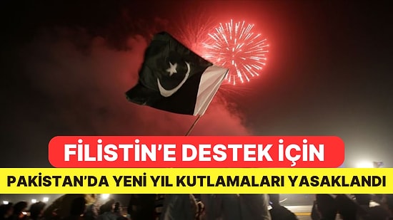 Pakistan, Filistin'e Destek Olmak Amacıyla Yeni Yıl Kutlamalarını Yasakladı