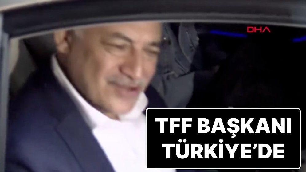 TFF Başkanı Mehmet Büyükekşi Türkiye'ye Döndü: “Gerekli Açıklamaları Yapmıştık”