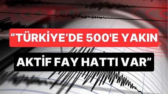 Bakandan Açıklama Geldi: Her An Her Yerde Deprem Olabilir