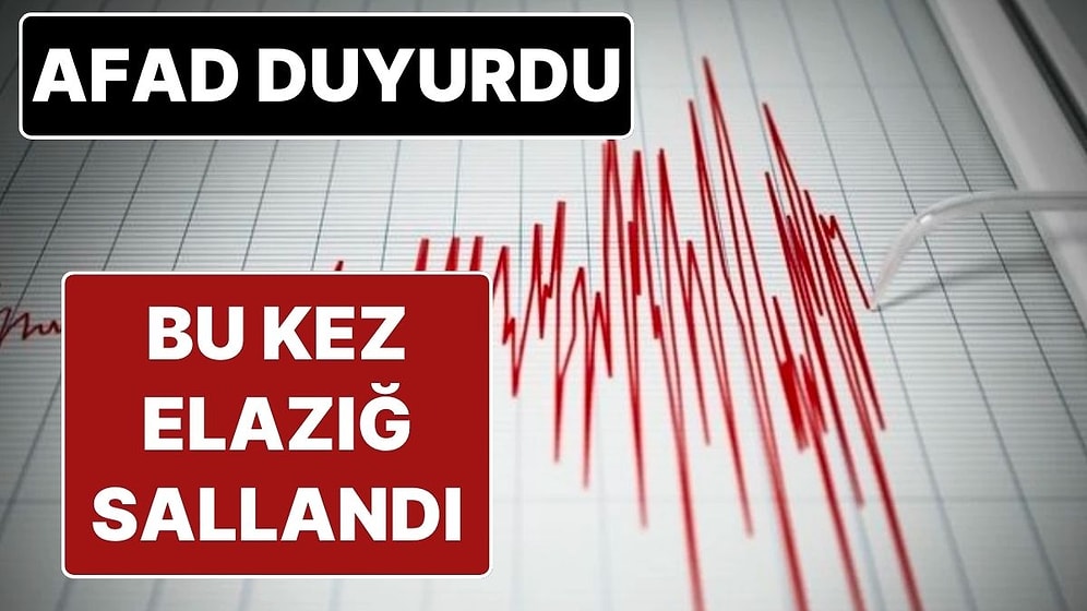 AFAD Depremi Duyurdu: Elazığ'da 4.2 Büyüklüğünde Deprem Oldu