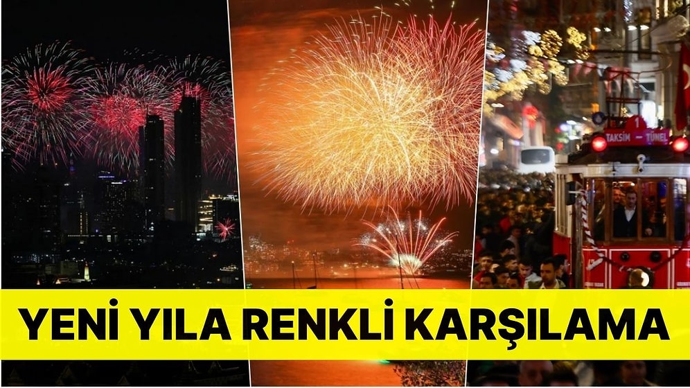 Dünya ve Türkiye 2024'e 'Merhaba' Dedi! Yeni Yıla Renkli Karşılama