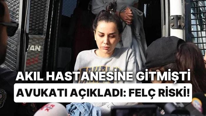 Akıl Hastanesine Gitmişti: Dilan Polat'ın Avukatı 'Felç Kalabilir' Dedi