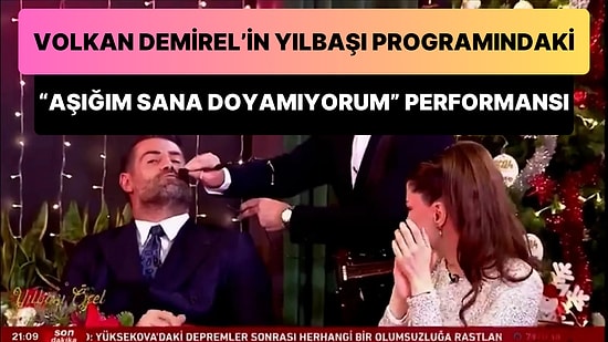 Volkan Demirel'in Yılbaşı Programındaki 'Aşığım Sana Doyamıyorum' Performansı Gündem Oldu