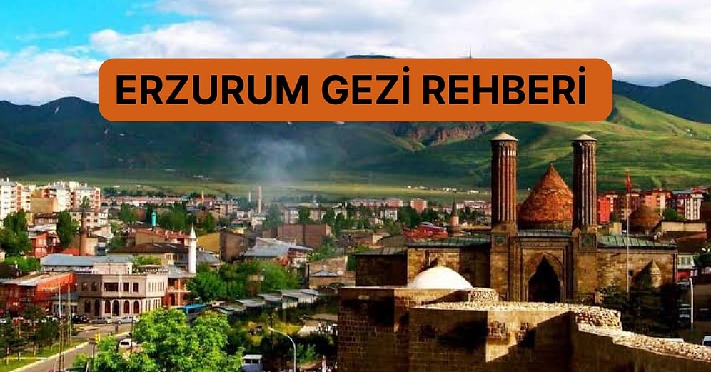 Tarihi, Cağ Kebabı ve Palandöken Dağı İle Erzurum Şehir Rehberi