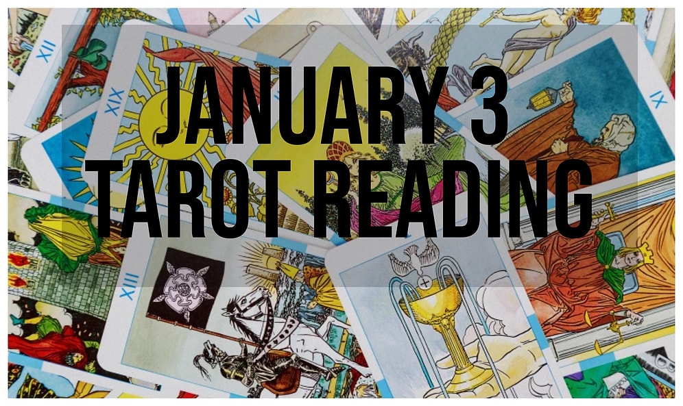 Your Tarot Reading for Wednesday, January 3: Here Is What To Expect