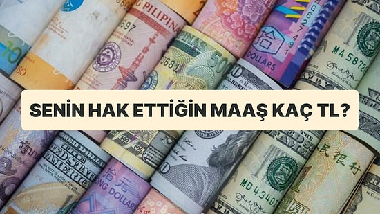 Hak Ettiğin Maaş En Az Kaç Lira?