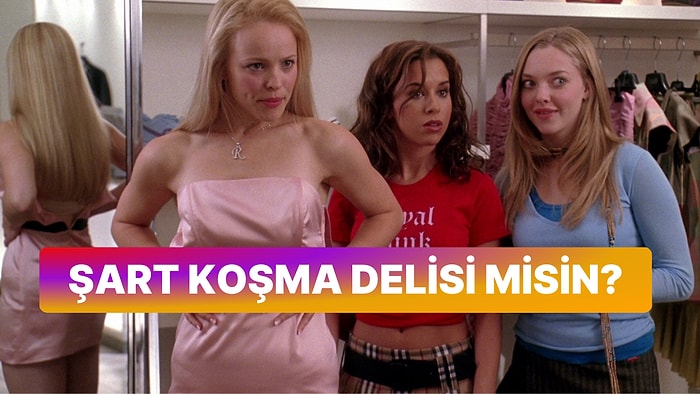 Ne Kadar Şart Koşma Delisisin?