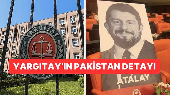 Anayasa Yok Sayılmıştı: Yargıtay’ın Can Atalay Kararında Pakistan Göndermesi