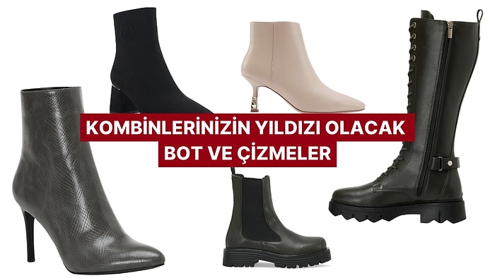 Şıklığınızdan Ödün Vermeden Gün Boyu Sizi Rahat Tutacak Bot ve Çizme Modelleri