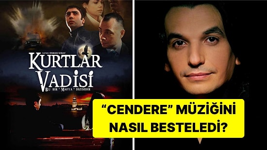 Kurtlar Vadisi'nin Meşhur 'Cendere' Müziğinin 'Zikir' Olduğunu Biliyor muydunuz?