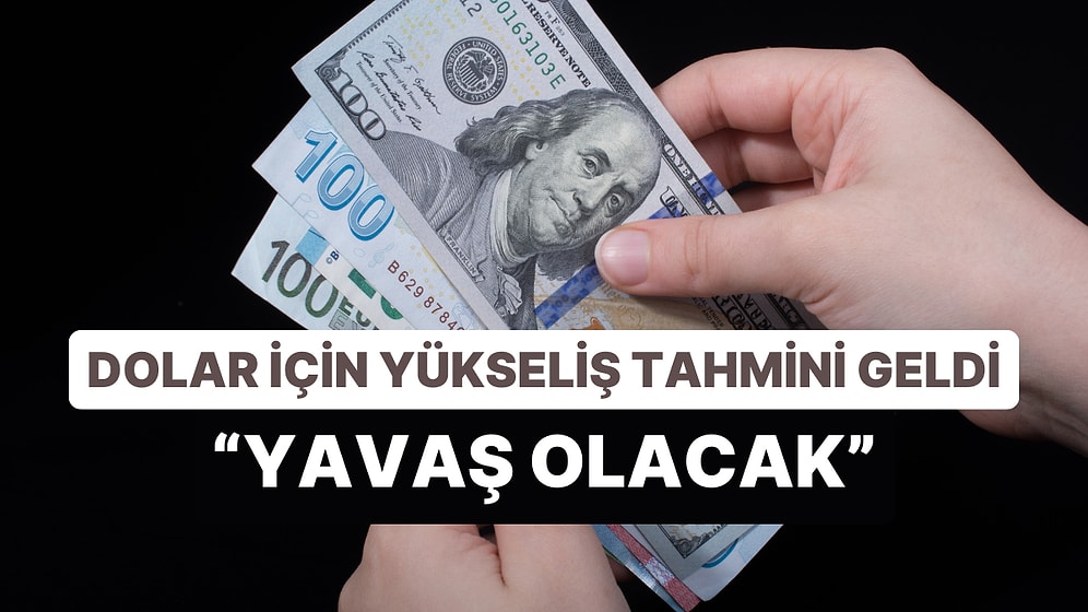 Dolar İçin Yükseliş Tahmini Geldi: İngiliz Bankadan Dolar/TL'de Yükseliş Beklentisi