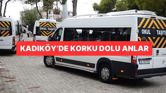 İstanbul Kadıköy’de Korku Dolu Anlar: Öğrencilerin Olduğu Okul Servisi Kaçırıldı