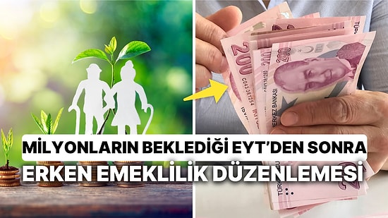 Milyonların Beklediği EYT’den Sonra Erken Emeklilik Düzenlemesi! Erken Emeklilikten Kimler Yararlanabilecek?