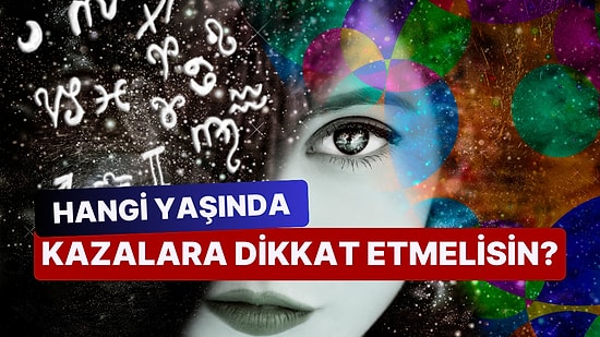 Yaşını Seç Hayatının Hangi Evresindesin Söyleyelim!