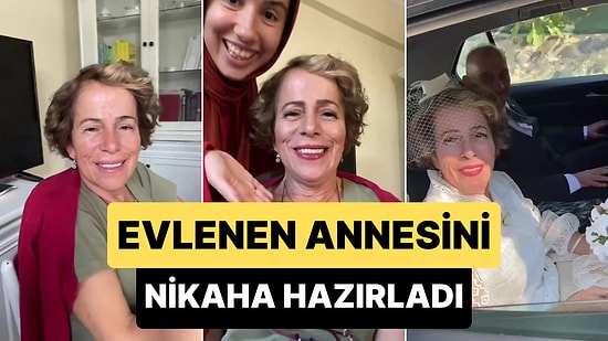 Gelin Olan Annesinin Makyaj ve Saçını Yaparak Nikaha Hazırlayan Gencin Viral Olan Paylaşımı