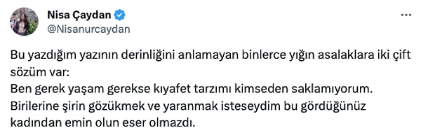 Çaydan, paylaşımının altına gelen yorumlara şöyle yanıt verdi: