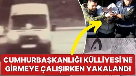 İstanbul'da Öğrenci Servisi Kaçıran Kişi, Ankara'da Cumhurbaşkanlığı Külliyesi'ne Girmeye Çalışırken Yakalandı