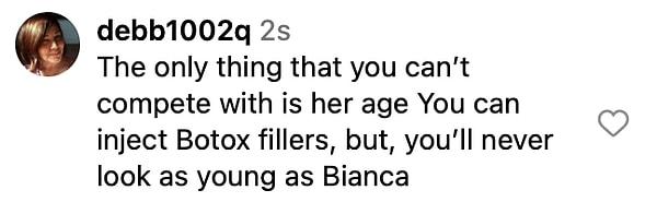 10. Onunla yarışamayacağın tek şey yaşı Botoks dolgusu yaptırabilirsin ama asla Bianca kadar genç görünemezsin