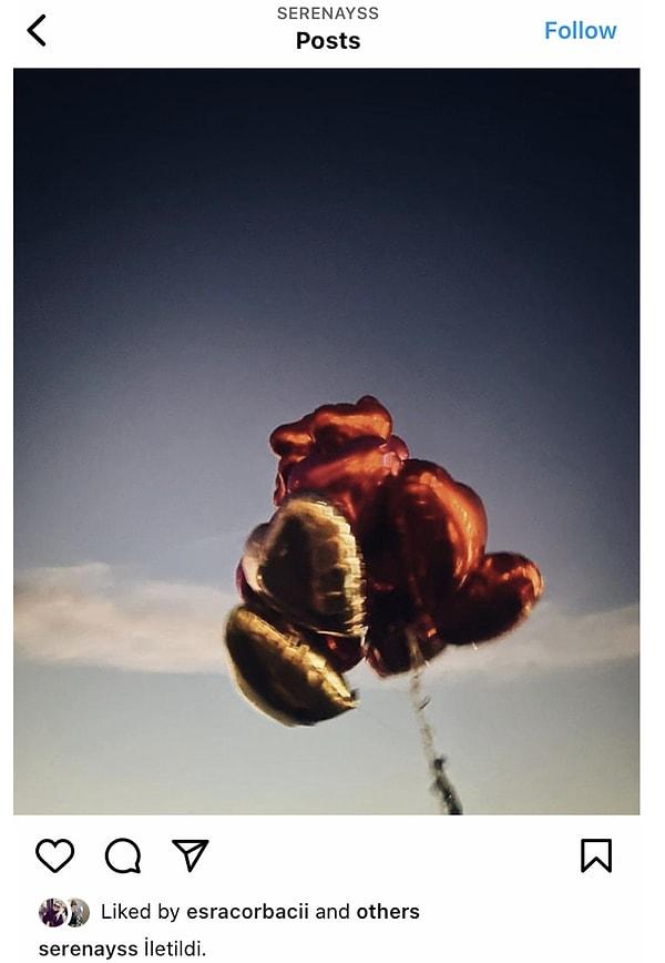 Bir de üstüne Serenay Sarıkaya'dan kalp balonlu "İletildi" notlu bir paylaşım gelince yer yerinden oynamıştı.