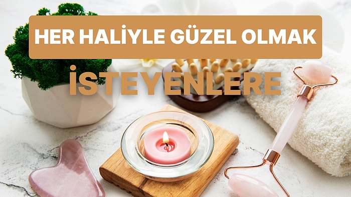 Filtresiz Olsa Bile Çok Güzel Görünmek İsteyen Kadınlara Özel 10 Öneri