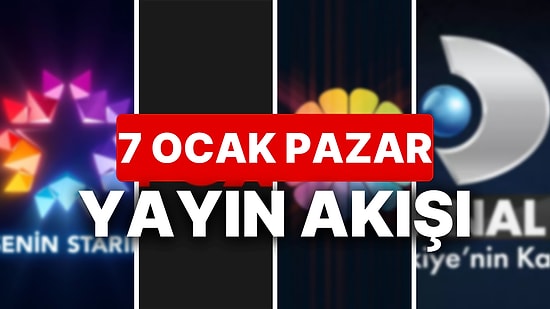 7 Ocak 2023 TV Yayın Akışı: Bu Akşam Hangi Diziler Var? FOX, TV8, TRT1, Show TV, Star TV, ATV, Kanal D